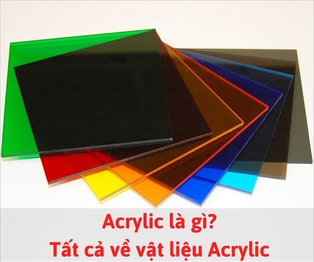 Acrylic là gì? Acrylic An Cường có tốt không? Ưu điểm nổi bật