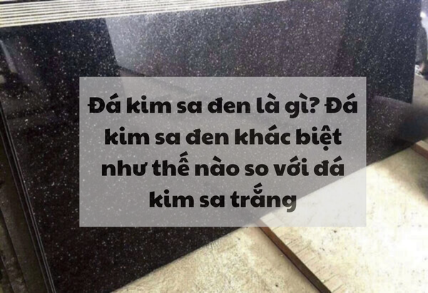 Đá kim sa đen là gì? Đá kim sa đen Ấn Độ khác biệt như thế nào so với đá kim sa đen Trung Quốc