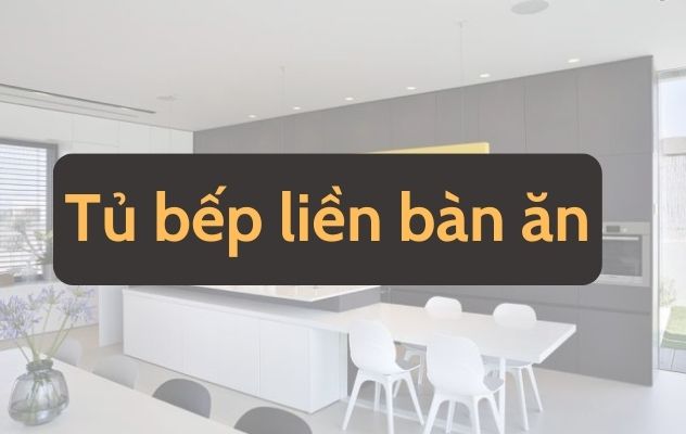 Tủ Bếp Liền Bàn Ăn